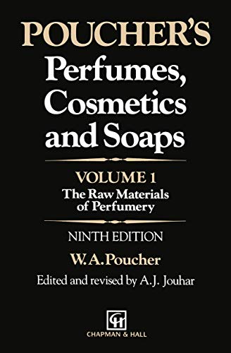 Stock image for Poucher?s Perfumes, Cosmetics and Soaps: Volume 1: The Raw Materials of Perfumery for sale by Lucky's Textbooks