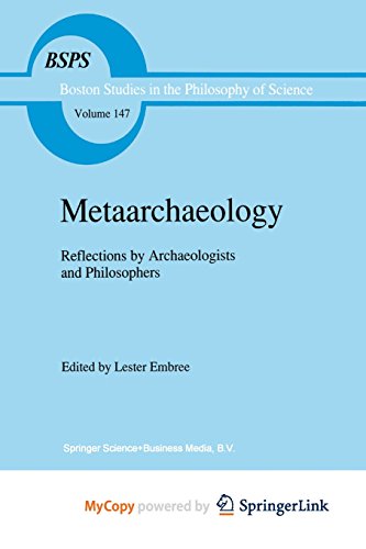 9789401118279: Metaarchaeology: Reflections by Archaeologists and Philosophers