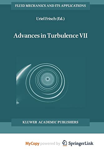 Stock image for Advances in Turbulence VII : Proceedings of the Seventh European Turbulence Conference; held in Saint-Jean Cap Ferrat; France; 30 June - 3 July 1998 / Actes de la Septi me Conf rence Europ enne de for sale by Ria Christie Collections