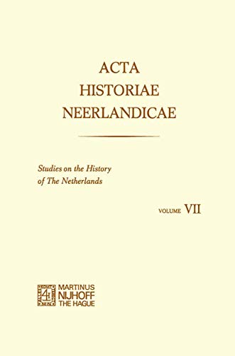 Stock image for Acta Historiae Neerlandicae: Studies on the History of The Netherlands VII for sale by Lucky's Textbooks