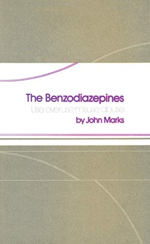 Stock image for The Benzodiazepines: Use, overuse, misuse, abuse for sale by Revaluation Books
