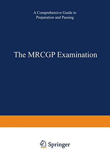 The MRCGP Examination: A comprehensive guide to preparation and passing (9789401162111) by Moulds, A.; Bouchier-Hayes, T.A.I.; Young, K.H.M.