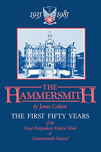 9789401163606: The Hammersmith 1935-1985: The First Fifty Years Royal Postgraduate Medical School at Hammersmith Hospital