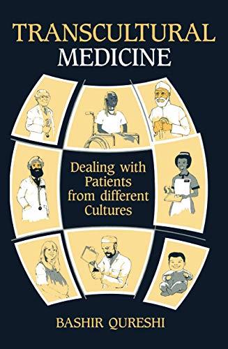 Transcultural Medicine: Dealing with patients from different cultures (9789401163668) by Qureshi, B.
