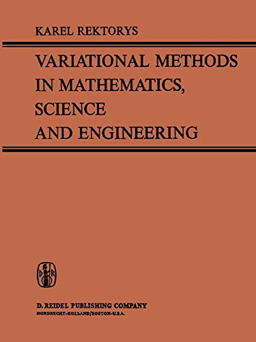 9789401164528: Variational Methods in Mathematics, Science and Engineering
