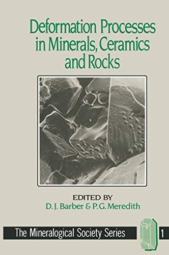 9789401168298: Deformation Processes in Minerals, Ceramics and Rocks (The Mineralogical Society Series, 1)