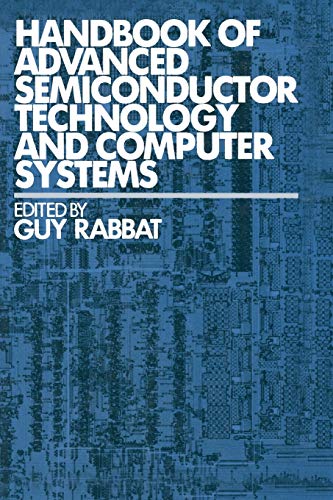 Stock image for Handbook of Advanced Semiconductor Technology and Computer Systems for sale by Chiron Media