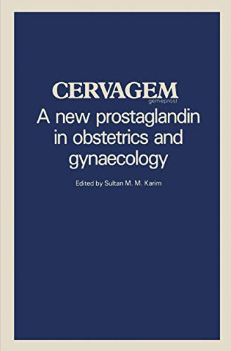 Stock image for Cervagem: A new prostaglandin in obstetrics and gynaecology Proceedings of a Symposium held at the Shangri-La Hotel, Singapore, 31 July 1982. for sale by Revaluation Books
