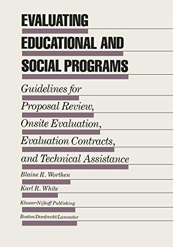 9789401174220: Evaluating Educational and Social Programs: Guidelines for Proposal Review, Onsite Evaluation, Evaluation Contracts, and Technical Assistance: 15 (Evaluation in Education and Human Services)