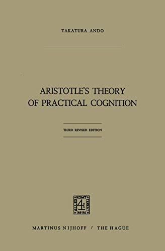 9789401175296: Aristotle's Theory of Practical Cognition: 3d. edition