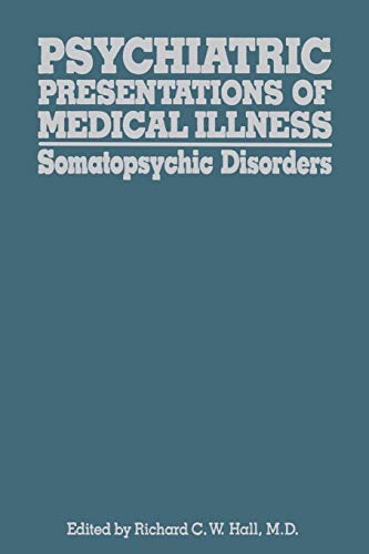 9789401176798: Psychiatric Presentations of Medical Illness: Somatopsychic Disorders