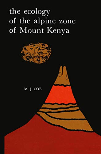 Imagen de archivo de The Ecology of the Alpine Zone of Mount Kenya a la venta por Revaluation Books