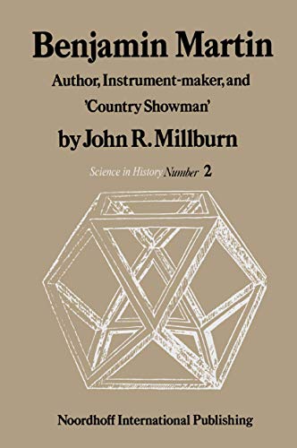 9789401178846: Benjamin Martin: Author, Instrument-Maker, and ‘Country Showman’: 2 (History of Science)