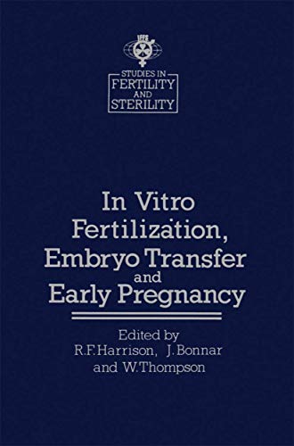 Imagen de archivo de In vitro Fertilization, Embryo Transfer and Early Pregnancy a la venta por Kennys Bookshop and Art Galleries Ltd.