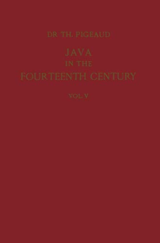 Stock image for Java in the 14th Century: A Study in Cultural History: The N?gara-K?rt?gama by Rakawi Prapaca of Majapahit, 1365 A. D. Glossary, General Index (Koninklijk Instituut voor Taal-, en Volkenkunde, 5) for sale by Lucky's Textbooks