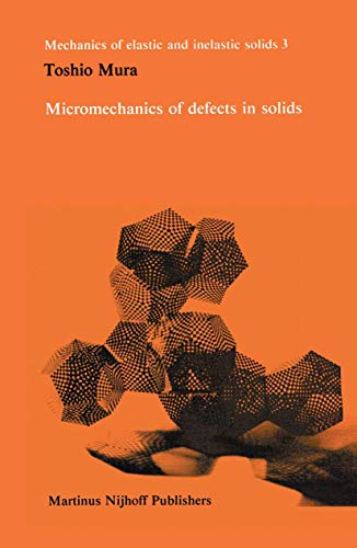 9789401185486: Micromechanics of defects in solids (Monographs and Textbooks on Mechanics of Solids and Fluids)