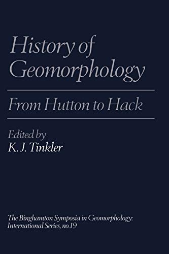 Imagen de archivo de History of Geomorphology: From Hutton to Hack a la venta por Lucky's Textbooks