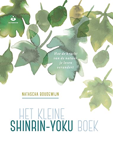 Stock image for Het kleine shinrin-yoku boek: Hoe de kracht van de natuur je leven verandert for sale by Buchpark