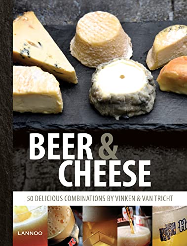 Imagen de archivo de Beer and Cheese: 50 delicious combinations by Vinken & Van Tricht a la venta por More Than Words