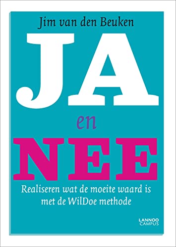 Stock image for Ja en nee: Realiseren wat de moeite waard is met de WilDoe methode for sale by medimops