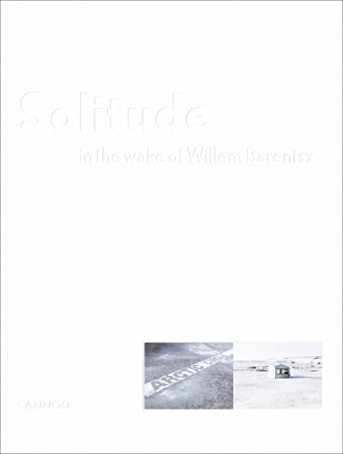 Stock image for Solitude in the Wake of Willem Barentsz: in the wake of Willem Barentsz for sale by Revaluation Books
