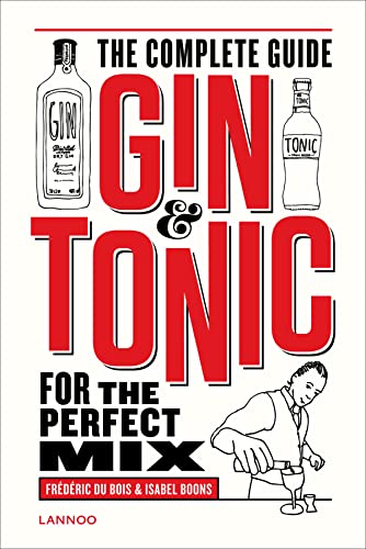 Imagen de archivo de Gin & Tonic: The Complete Guide for the Perfect Mix a la venta por WorldofBooks