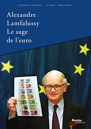 Stock image for Le Sage de l'Euro, Alexandre Lamfalussy, le Sage et l'Euro for sale by Le Monde de Kamlia