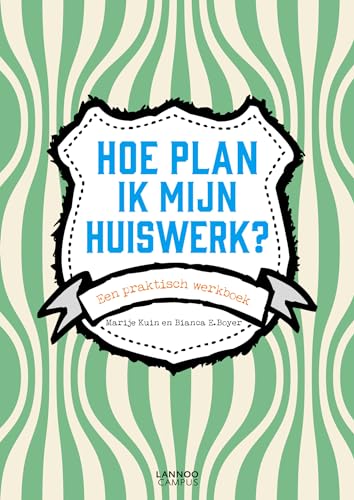 9789401418652: Hoe plan ik mijn huiswerk?: Een praktisch handboek: een praktisch werkboek (Dutch Edition)