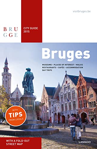 9789401420099: Bruges City Guide 2015: Museums - places of interest - walks - restaurants - cafs - accomodation - day trips
