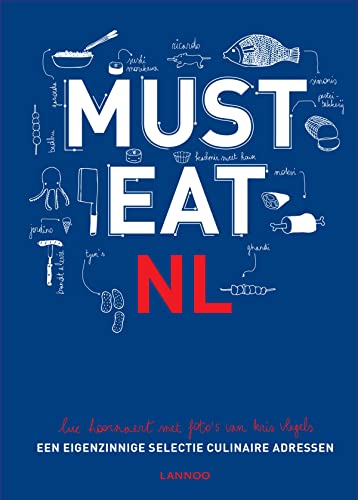 Stock image for Must eat Nederland : een eigenzinnige selectie culinaire adressen for sale by Buchpark