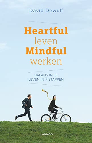 Imagen de archivo de Heartful leven mindful werken: Balans in je leven in 7 stappen a la venta por WorldofBooks