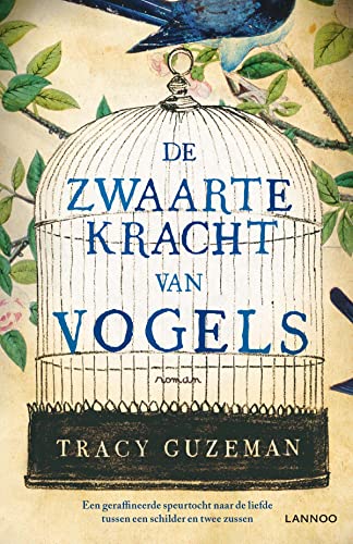 Stock image for De zwaartekracht van vogels: Een geraffineerde speurtocht naar de liefde tussen een schilder en twee zussen for sale by Better World Books Ltd