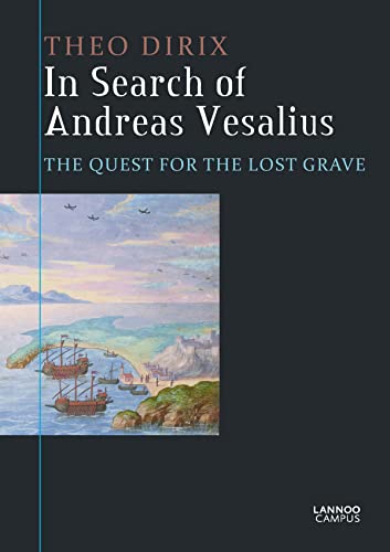 9789401421386: In Search of Andreas Vesalius: The Quest for the Lost Grave