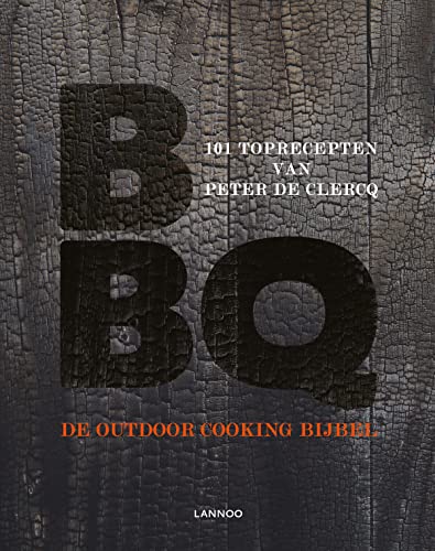 9789401426183: Bbq: de outdoor cooking bijbel : 101 toprecepten van Peter de Clercq