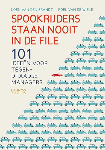 Stock image for Spookrijders staan nooit in de file: 101 ideen voor tegendraadse managers for sale by medimops