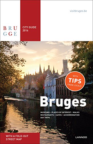 Imagen de archivo de Bruges City Guide 2016: Museums - places of interest - walks - restaurants - caf s - accommodation - day trips a la venta por WorldofBooks