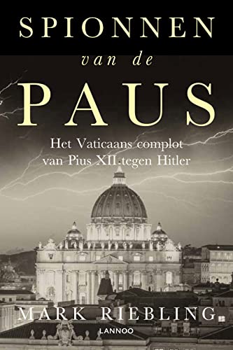 Beispielbild fr Spionnen van de Paus - het Vaticaans complot van Pius XII tegen Hitler zum Verkauf von Antiquariaat Coriovallum