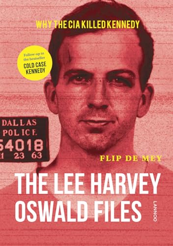 Beispielbild fr The Lee Harvey Oswald Files: Why the CIA killed Kennedy zum Verkauf von WorldofBooks