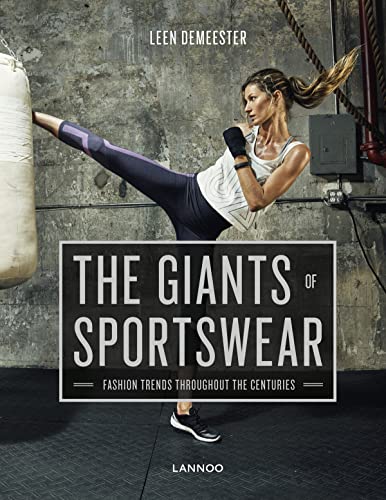 Beispielbild fr The Giants of Sportswear: Fashion Trends Throughout the Centuries zum Verkauf von ThriftBooks-Atlanta