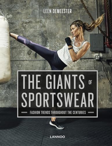 Stock image for The Giants of Sportswear: Fashion Trends Throughout the Centuries for sale by ThriftBooks-Atlanta
