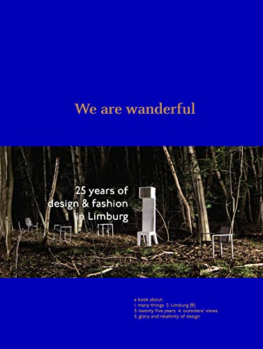9789401440592: We Are Wanderful /franCais/anglais/nEerlandais: 25 years of design & fashion in Limburg