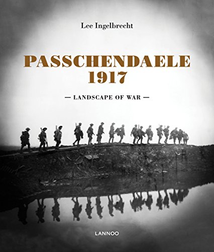 Beispielbild fr Passchendaele 1917 Landscape of War zum Verkauf von TextbookRush