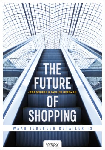 Stock image for The Future of Shopping: Where Everyone is in Retail