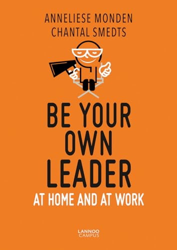 Stock image for Be Your Own Leader: At Home and at Work for sale by Chiron Media