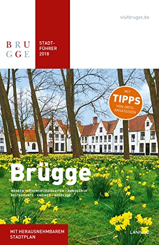 9789401448475: Stadtfhrer Brugge 2018: Museen - Sehenwrdigkeiten - Rundgnge - Restaurants - Kneipen - Unterknfte - Ausflge