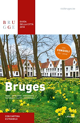 Stock image for Bruges Guida della Citt 2018: Musei - Attrazioni - Passeggiate - Ristoranti - Caff - Allogi - Escursioni for sale by medimops