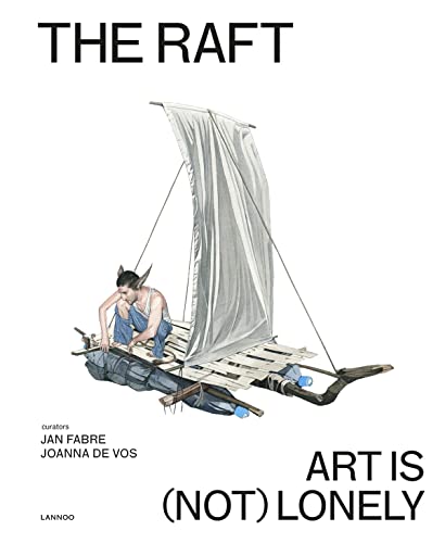 Stock image for The Raft: Art is (Not) Lonely for sale by GF Books, Inc.
