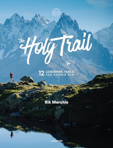 Beispielbild fr The Holy Trail: 12 Legendary Trails You Should Run zum Verkauf von Books From California
