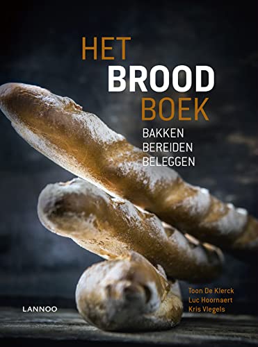 Stock image for Het Brood Boek: Bakken - Bereiden - Beleggen for sale by Revaluation Books