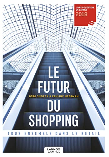 Stock image for Le Futur Du Shopping : Tous Ensemble Dans Le Retail for sale by RECYCLIVRE